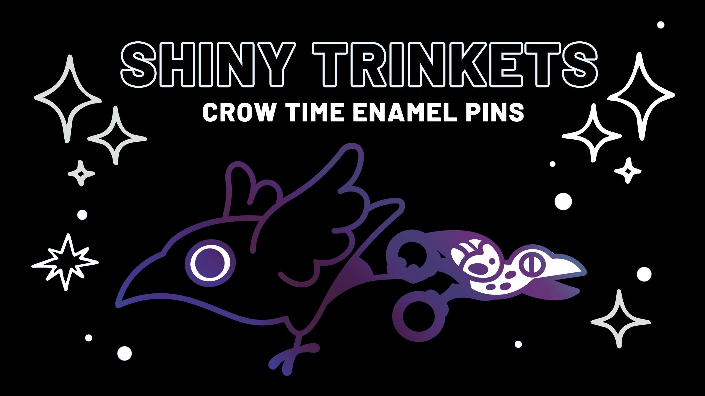 Shiny Trinkets - Crow Time Enamel Pins - BackerKit